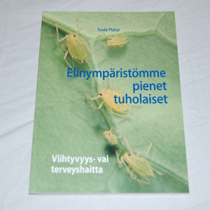 Tuula Putus Elinympäristömme pienet tuholaiset